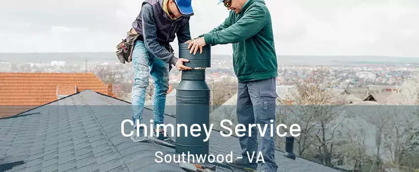 Chimney Service Southwood - VA