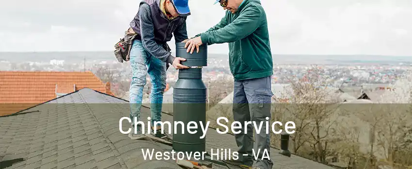 Chimney Service Westover Hills - VA