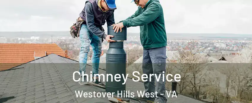 Chimney Service Westover Hills West - VA
