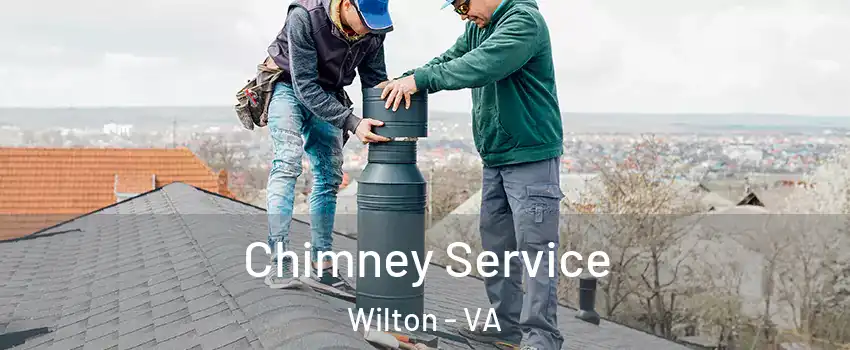 Chimney Service Wilton - VA