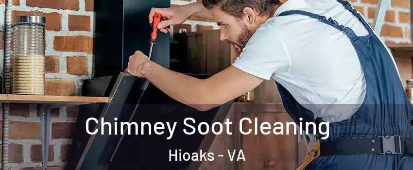 Chimney Soot Cleaning Hioaks - VA