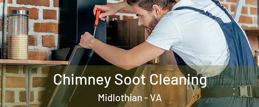 Chimney Soot Cleaning Midlothian - VA