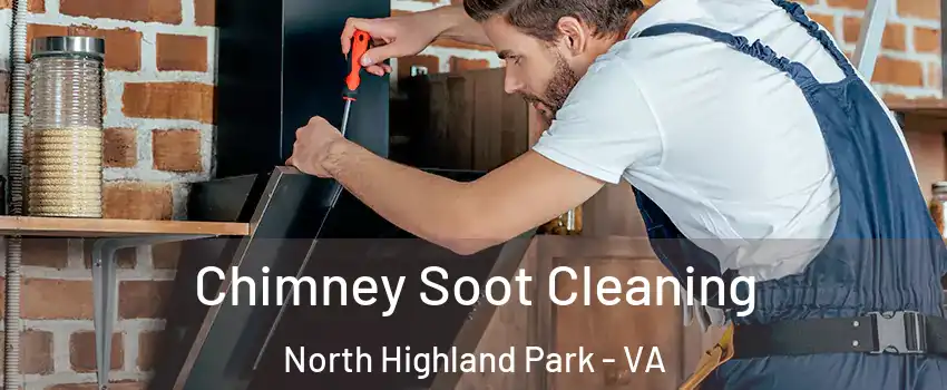 Chimney Soot Cleaning North Highland Park - VA