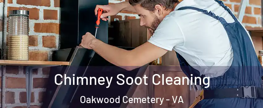 Chimney Soot Cleaning Oakwood Cemetery - VA