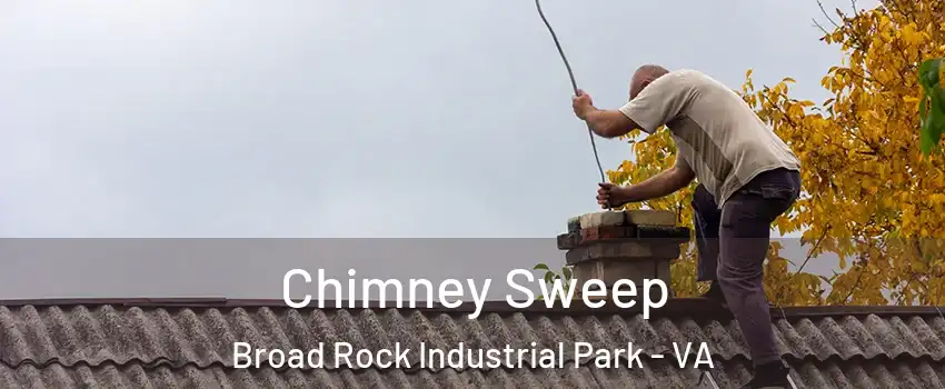 Chimney Sweep Broad Rock Industrial Park - VA