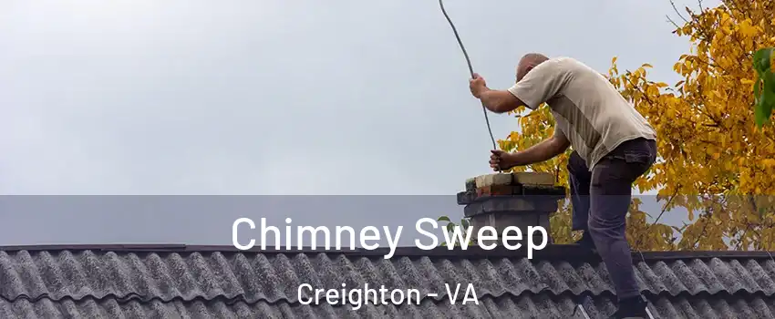 Chimney Sweep Creighton - VA