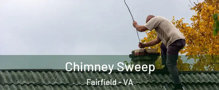 Chimney Sweep Fairfield - VA