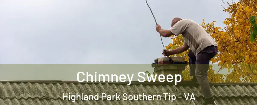 Chimney Sweep Highland Park Southern Tip - VA