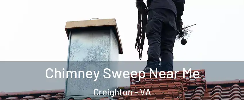 Chimney Sweep Near Me Creighton - VA