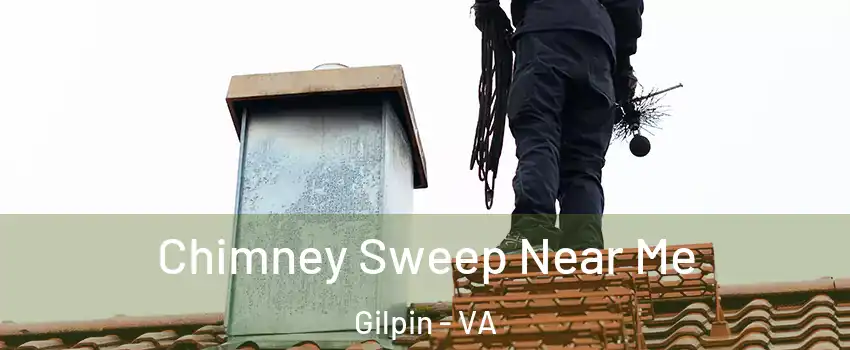 Chimney Sweep Near Me Gilpin - VA