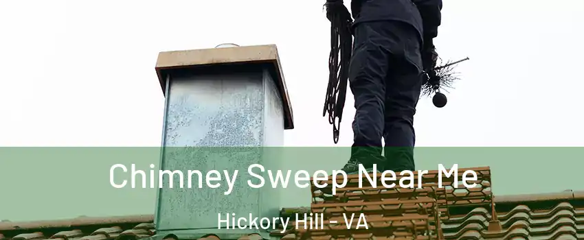 Chimney Sweep Near Me Hickory Hill - VA
