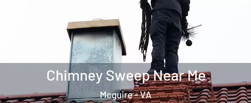 Chimney Sweep Near Me Mcguire - VA