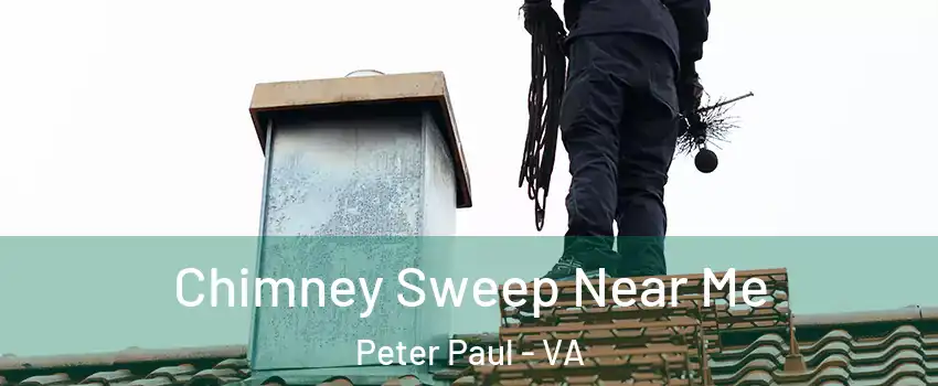Chimney Sweep Near Me Peter Paul - VA