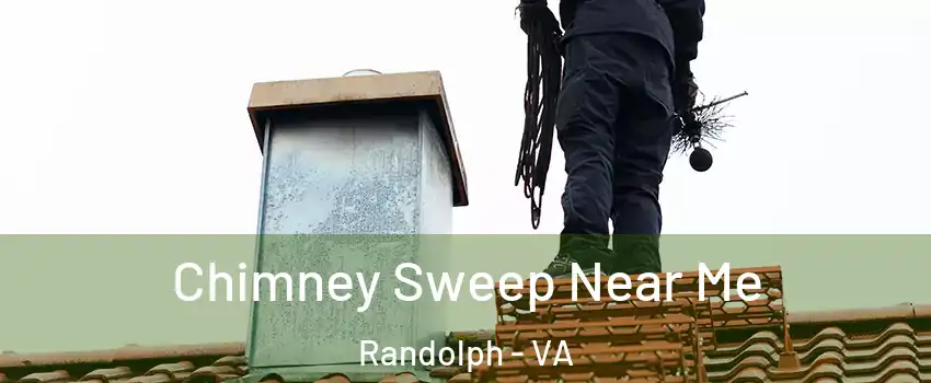 Chimney Sweep Near Me Randolph - VA