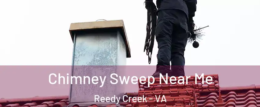 Chimney Sweep Near Me Reedy Creek - VA