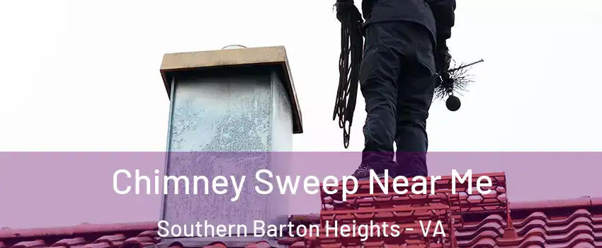 Chimney Sweep Near Me Southern Barton Heights - VA