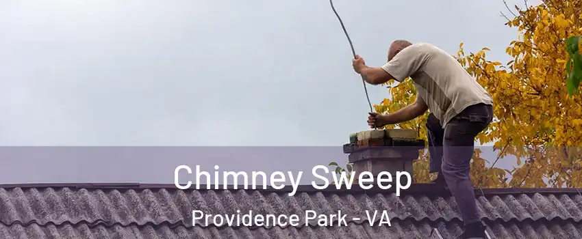 Chimney Sweep Providence Park - VA