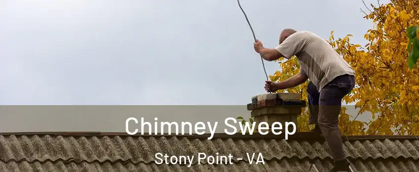 Chimney Sweep Stony Point - VA