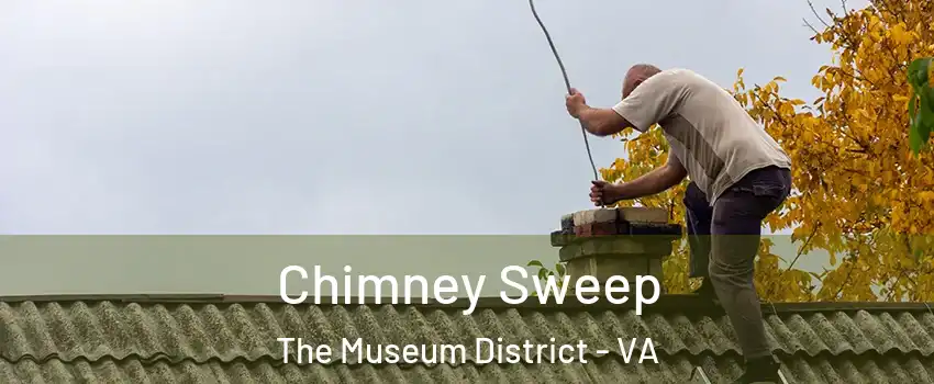 Chimney Sweep The Museum District - VA