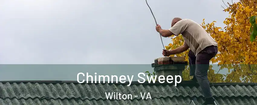 Chimney Sweep Wilton - VA