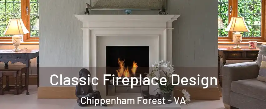 Classic Fireplace Design Chippenham Forest - VA