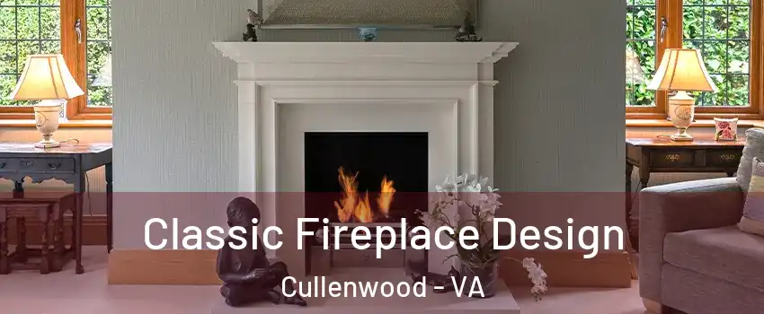 Classic Fireplace Design Cullenwood - VA