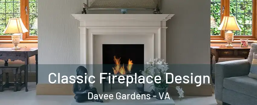 Classic Fireplace Design Davee Gardens - VA