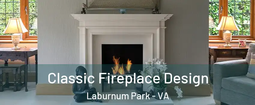 Classic Fireplace Design Laburnum Park - VA