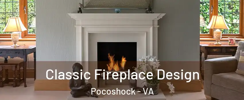 Classic Fireplace Design Pocoshock - VA