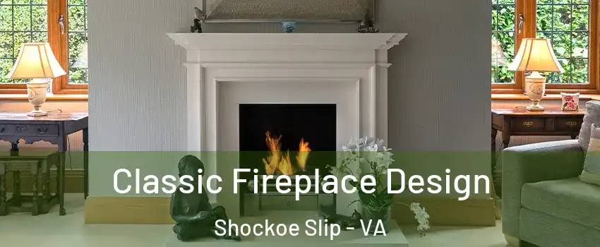Classic Fireplace Design Shockoe Slip - VA