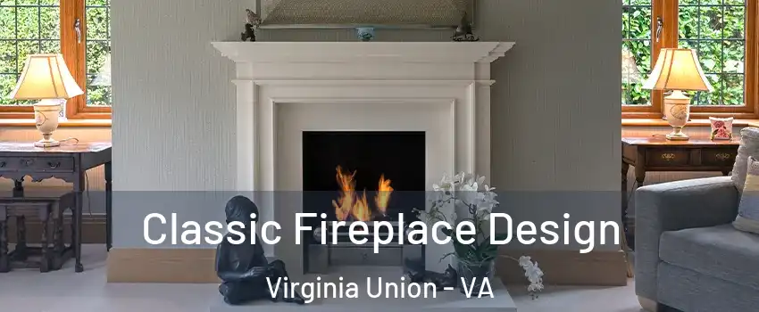 Classic Fireplace Design Virginia Union - VA