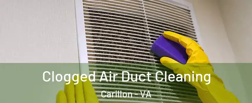 Clogged Air Duct Cleaning Carillon - VA