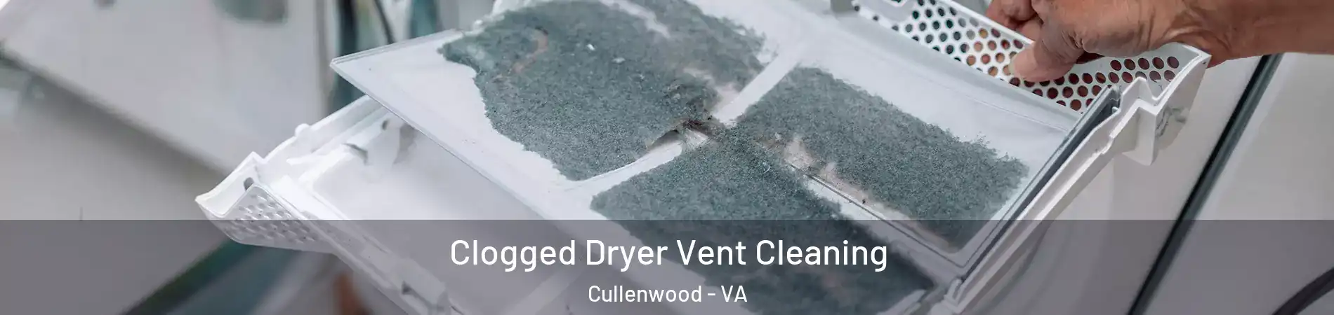 Clogged Dryer Vent Cleaning Cullenwood - VA