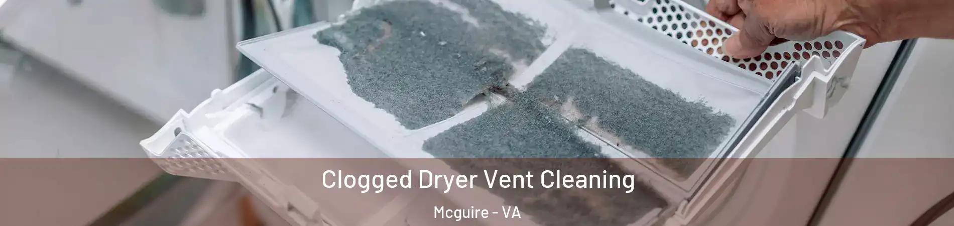 Clogged Dryer Vent Cleaning Mcguire - VA