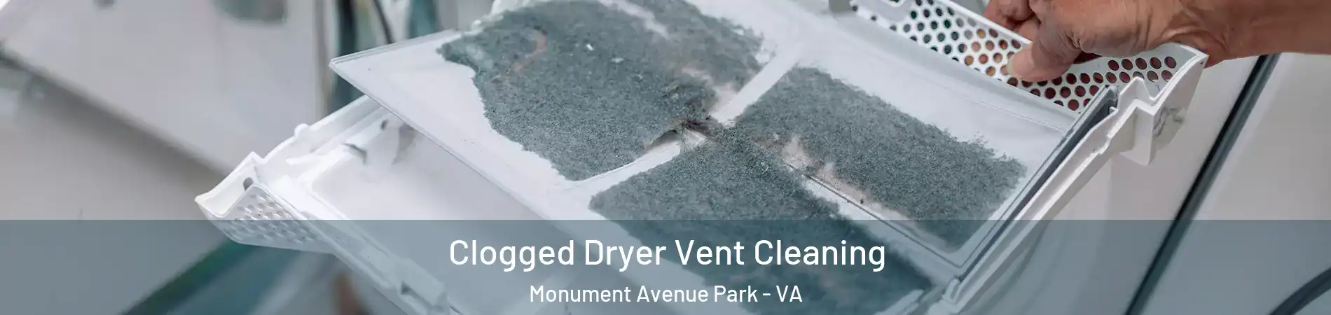 Clogged Dryer Vent Cleaning Monument Avenue Park - VA