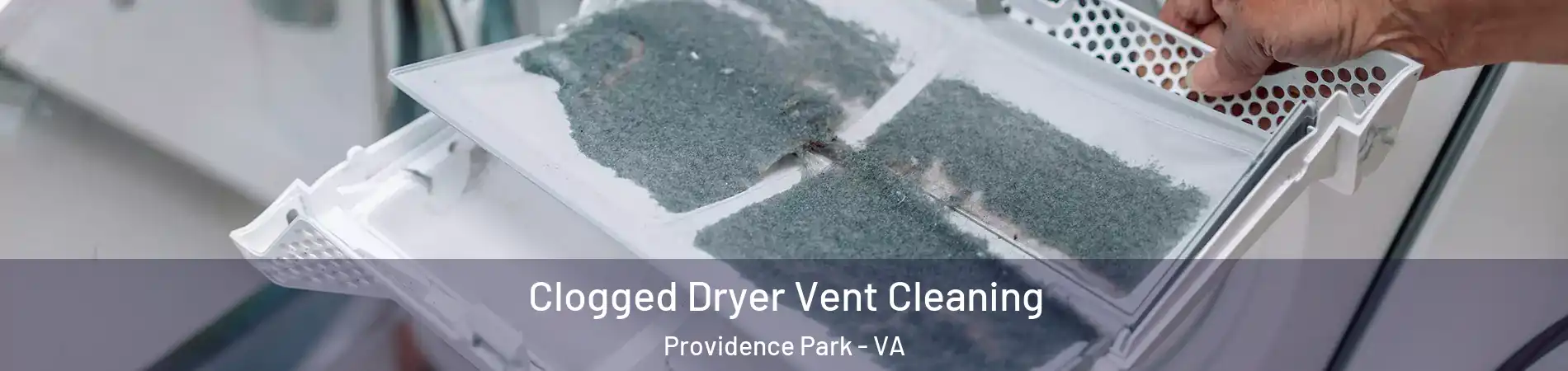 Clogged Dryer Vent Cleaning Providence Park - VA