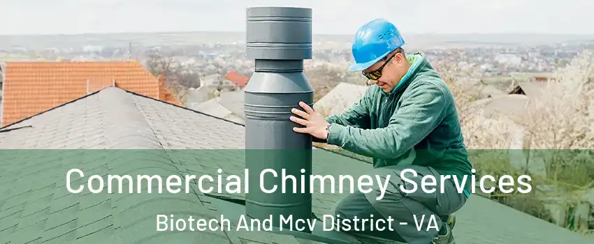 Commercial Chimney Services Biotech And Mcv District - VA