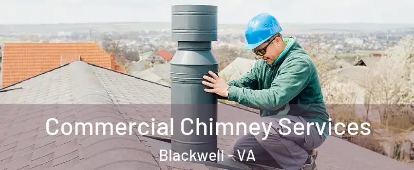 Commercial Chimney Services Blackwell - VA