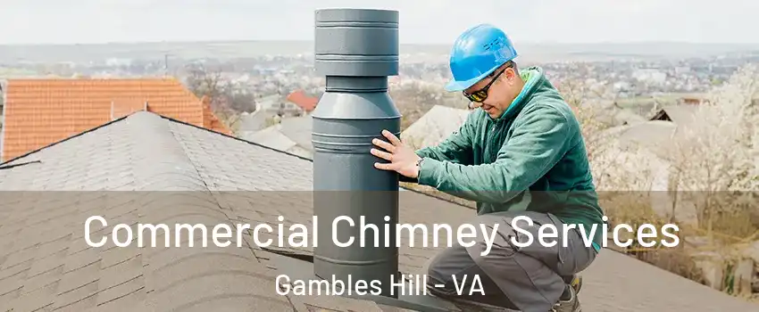 Commercial Chimney Services Gambles Hill - VA