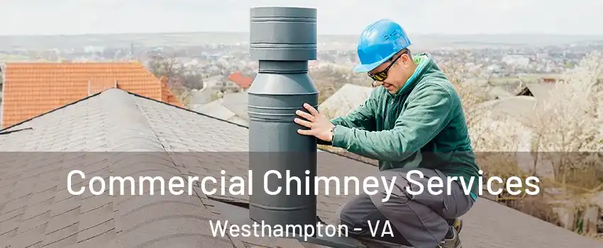 Commercial Chimney Services Westhampton - VA