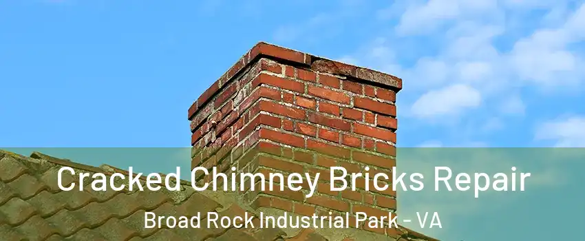 Cracked Chimney Bricks Repair Broad Rock Industrial Park - VA