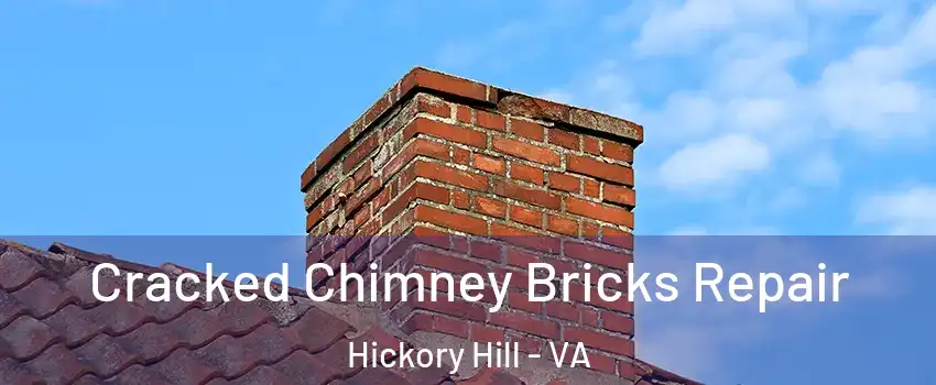 Cracked Chimney Bricks Repair Hickory Hill - VA