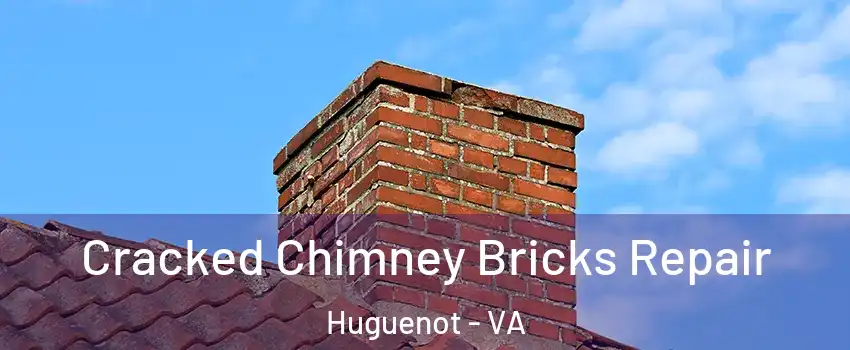 Cracked Chimney Bricks Repair Huguenot - VA