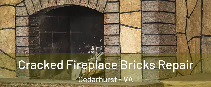 Cracked Fireplace Bricks Repair Cedarhurst - VA