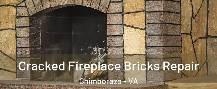 Cracked Fireplace Bricks Repair Chimborazo - VA
