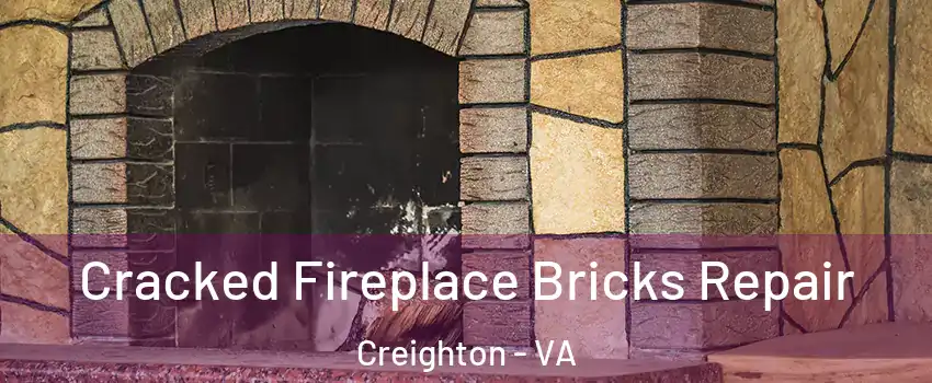 Cracked Fireplace Bricks Repair Creighton - VA