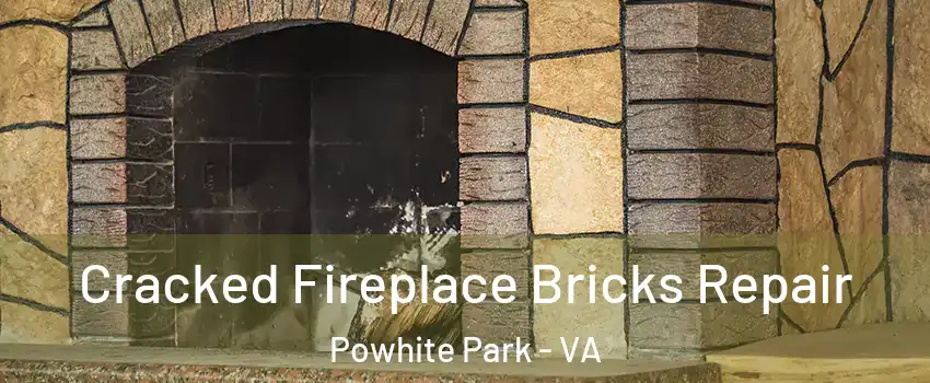 Cracked Fireplace Bricks Repair Powhite Park - VA