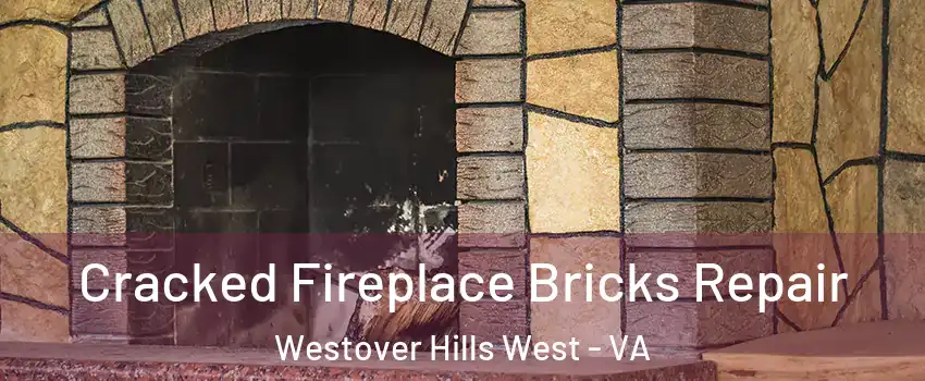 Cracked Fireplace Bricks Repair Westover Hills West - VA