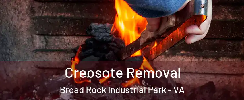 Creosote Removal Broad Rock Industrial Park - VA