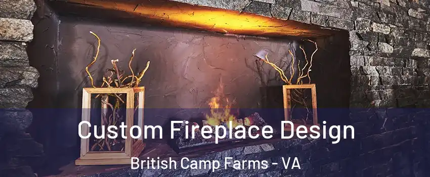 Custom Fireplace Design British Camp Farms - VA